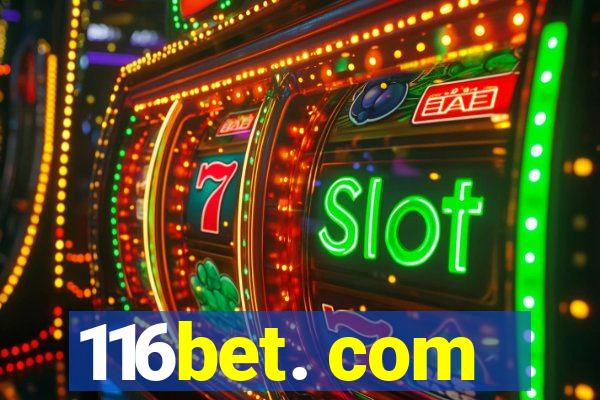116bet. com